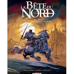La Bête du Nord - Oscar Martin, Leonel Castellani - la chronique BD