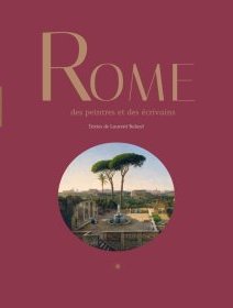  Rome des peintres et des écrivains Laurent Bolard - critique du livre
