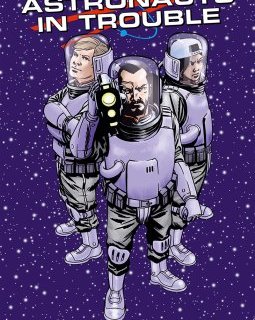 Astronauts in trouble - La chronique BD