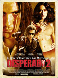 Desperado 2 : Il était une fois au Mexique... - la critique 