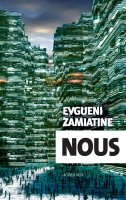 Nous - Evgueni Zamiatine - critique du roman