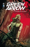 Green Arrow . Tome 2 - La Chronique BD
