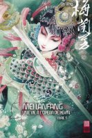 Mei Lanfang, une vie à l'Opéra de Pékin. T1 - La chronique BD
