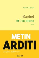 Rachel et les siens - Metin Arditi - critique du livre