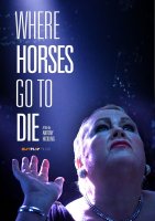 Where horses go to die - la critique du film