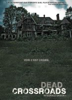 Dead Crossroads saison 2 : Les dossiers interdits - le ghostshow français a besoin de vous