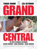 Grand Central - Rebecca Zlotowski - critique