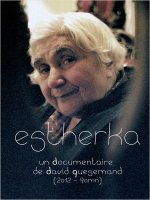 Estherka : documentaire sur Esther Gorintin