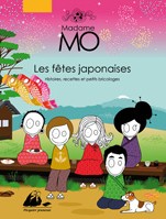 Me Mô et les fêtes japonaises. Histoires, recettes et petits bricolages