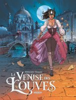 La Venise des Louves – Aurélie Wellenstein, Emmanuele Contarini - la chronique BD
