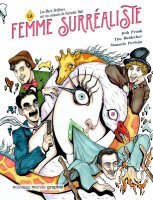 La Femme Surréaliste - Frank Josh, Tim Heideker, Manuela Pertega - La chronique BD