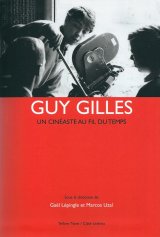 Guy Gilles, un cinéaste au fil du temps - Le livre 