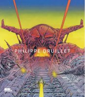 Philippe Druillet . Monographie Illustrée - La chronique