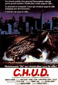 C.H.U.D. (Cannibale Humanoide, Usurpateur, Dévastateur) - la critique du film