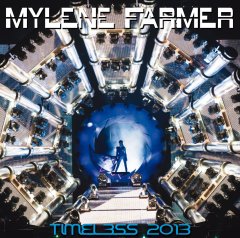 Mylène Farmer : Timeless 2013 un CD live qui ne s'imposait pas !