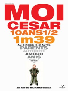 Moi, César, 10 ans 1/2, 1m39 - la critique du film