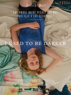 I Used To Be Darker - la critique du film