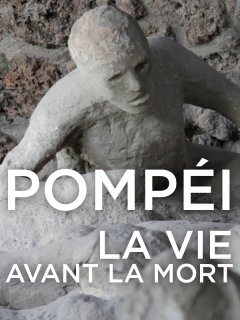 Trois documentaires à découvrir sur la ville antique de Pompéi