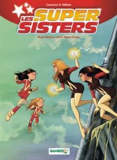 Les Super Sisters T2 : Super Sisters contre Super Clones - la chronique BD