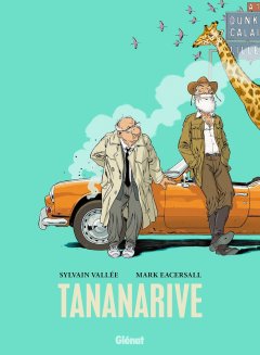 Tananarive – Sylvain Vallée, Mark Eacersall – la chronique BD