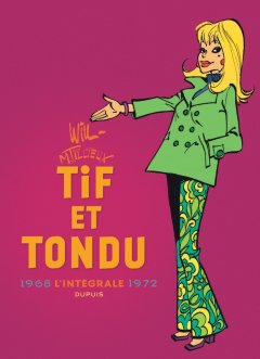 Tif & Tondu intégrale T.6 : 1968-1972 - Tillieux, Will - la chronique BD 
