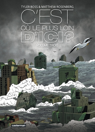 C’est où le plus loin d’ici ? T.3. – Tyler Boss, Matthew Rosenberg – la chronique BD