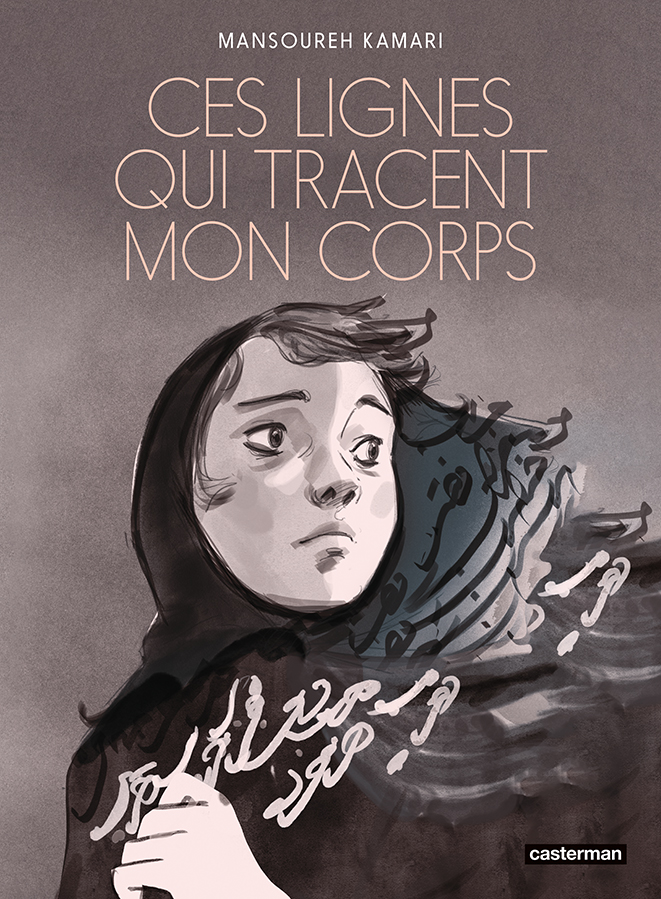 Ces Lignes Qui Tracent Mon Corps Mansoureh Kamari La Chronique BD