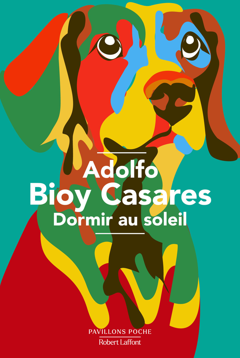 Dormir au soleil – Adolfo Bioy Casares
