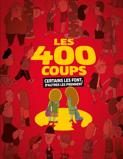Les 400 coups, certains les font, d'autres les prennent – EveMarie, Jean-Christophe Mazurie, Fabcaro et alii – la chronique BD