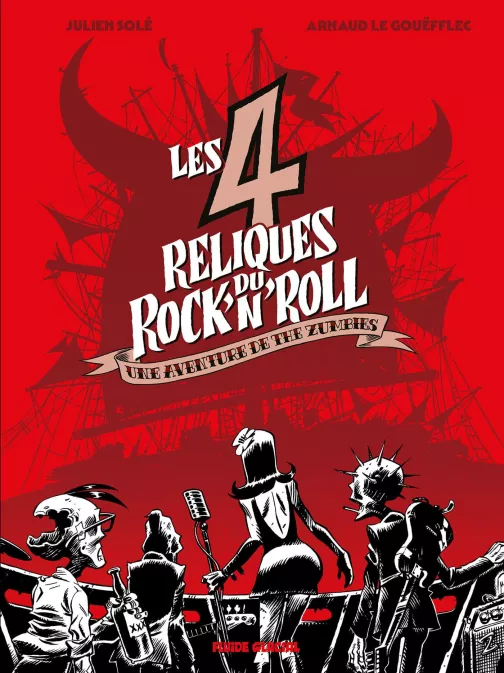 Les 4 reliques du rock'n'roll – Julien Solé, Arnaud Le Gouëfflec