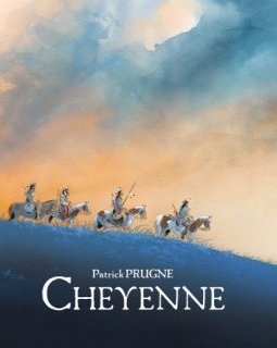 Cheyenne – Patrick Prugne – la chronique BD