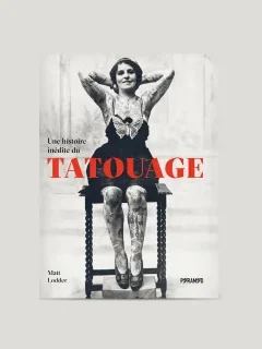 Une histoire inédite du tatouage – Matt Lodder - critique