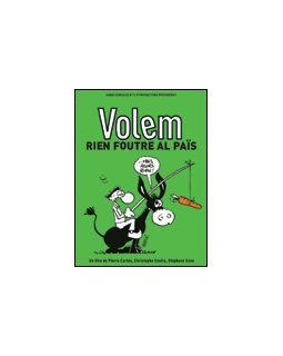 Volem rien foutre al païs