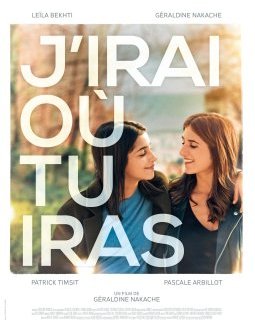 J'irai où tu iras - Géraldine Nakache - critique