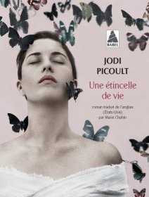 Une étincelle de vie - Jodi Picoult - critique du livre