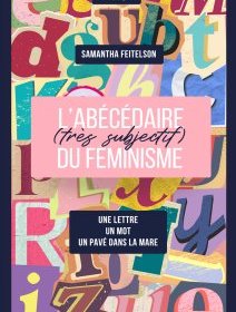 L'Abécédaire (très subjectif) du féminisme - Samantha Feitelson - critique