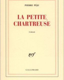 La petite chartreuse - Pierre Péju - critique livre