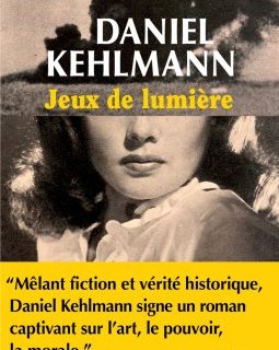 Jeux de lumières - Daniel Kehlmann - critique du livre