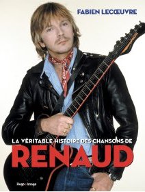 La véritable histoire des chansons de Renaud - la critique du livre