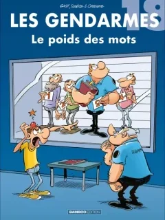 Les Gendarmes T.18 : Le poids des mots – Cazenove, Sulpice et Bast - la chronique BD