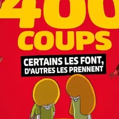 Les 400 coups, certains les font, d'autres les prennent – EveMarie, Jean-Christophe Mazurie, Fabcaro et alii – la chronique BD