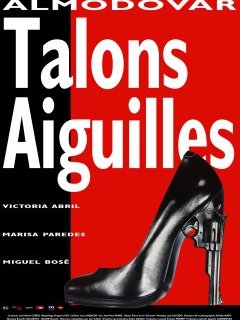 Talons aiguilles - Pedro Almodóvar - critique