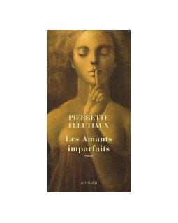 Les amants imparfaits - Pierrette Fleutiaux