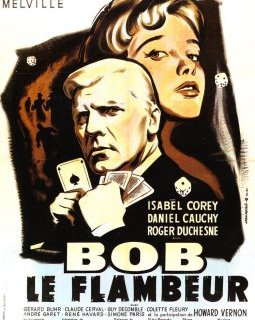 Bob le flambeur - Jean-Pierre Melville - critique