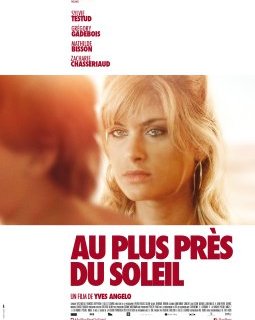 Au plus près du soleil - la critique du film + le test DVD