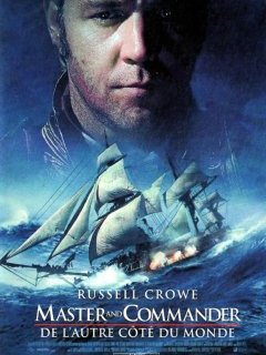 Master and Commander : De l'autre côté du monde - Peter Weir - critique