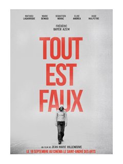 Tout est faux - la critique du film