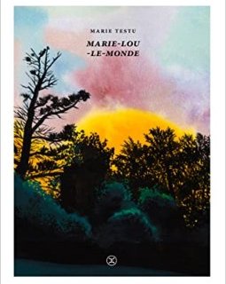Marie-Lou-Le-Monde - Marie Testu - critique du livre 