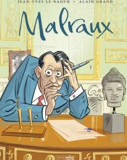 Malraux – Jean-Yves Le Naour, Alain Grand - la chronique BD