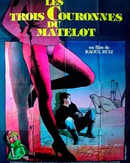 Les trois couronnes du matelot - Raúl Ruiz - critique